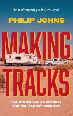 Making Tracks | Philip Johns | Taschenbuch | Englisch | 2023 | EAN 9781923088351
