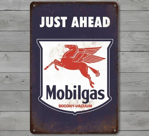 Mobilgas Mobil Just Ahead 8 x 12 Vintage Novelty Metal Sign Made In USA