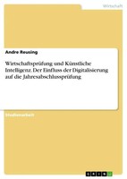 WirtschaftsprüFung Und KüNstliche Intelligenz. Der Einfluss Der...