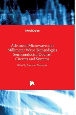 Advanced Microwave and Millimeter Wave Technologies: Semiconductor Devices Circu