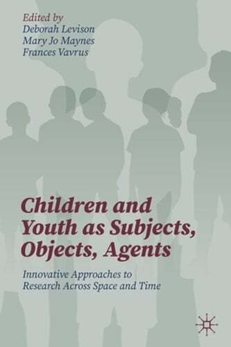 Children and Youth as Subjects, Objects, Agents: Innovative Approaches to: New