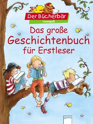 Das große Geschichtenbuch für Erstleser