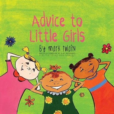 Advice to Little Girls: Includes an Activity, a Quiz, and an Educational Word Li
