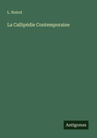 La CallipéDie Contemporaine L. Noirot Taschenbuch FranzöSisch 2025