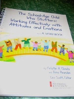 The School-aged Child who Stutirs: Working Effectively with Attitude - VERY GOOD