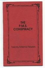 The P.M.S. Conspiracy by Felicity Artemis Flowers, pre-menstrual syndrome