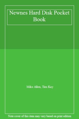 Newnes Hard Disk Pocket Book By Michael Allen, Tim Kay