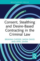 Consent, Stealthing And Desire-Based Contracting In The Criminal Law | Buch