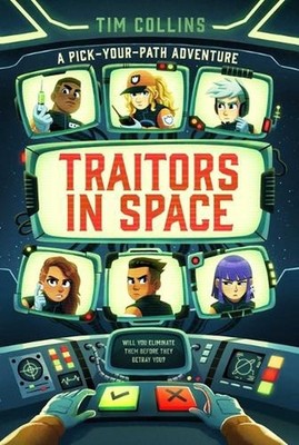 Traitors in Space: A Pick-Your-Own-Path Adventure by Tim Collins Hardcover Book