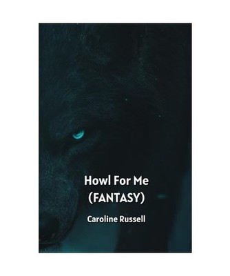 Howl For Me [FANTASY], Russell, Caroline Russell