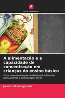 A AlimentaçãO E A Capacidade De ConcentraçãO Em CriançAs Do Ensino BáSico Buch