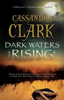 Dark Waters Rising by Cassandra Clark PAPERBACK 9781448306701