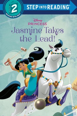 Jasmine Takes the Lead! (Disney Princess) (Step into Reading, Step 2)