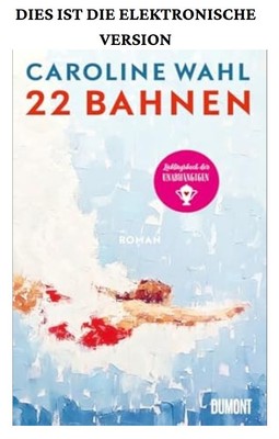  22 Bahnen: Roman Lieblingsbuch des unabhängigen   Caroline Wahl  