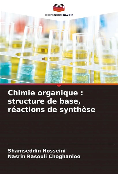 Chimie Organique : Structure De Base, RéActions De SynthèSe Hosseini (U. A.)-image