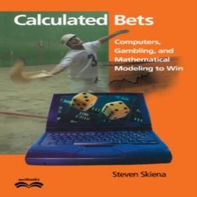 Calculated Bets Steven. S. Skiena Hardcover Cambridge University