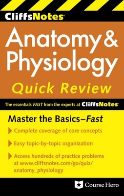 CliffsNotes Anatomy & Physiology Quick Review, 2ndEdition (Cliffsnotes Quick...