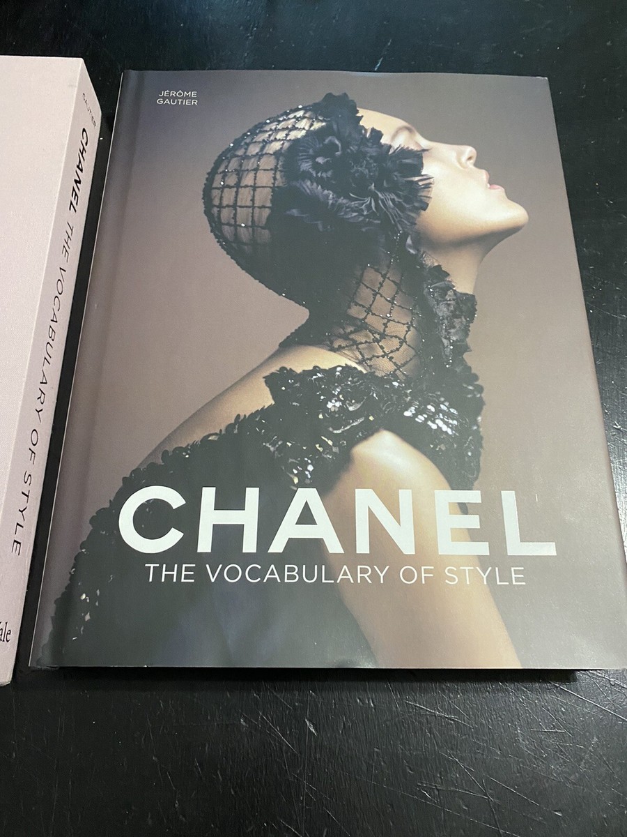 Chanel：The Vocabulary of Style Chanel: The Vocabulary of Style by GAUTIER JEROME | Goodreads