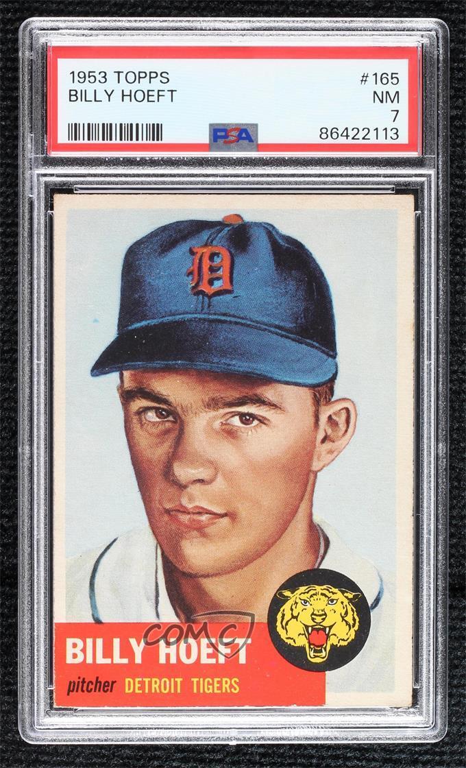 1953 Topps Billy Hoeft (Bio Information is White) #165 PSA 7