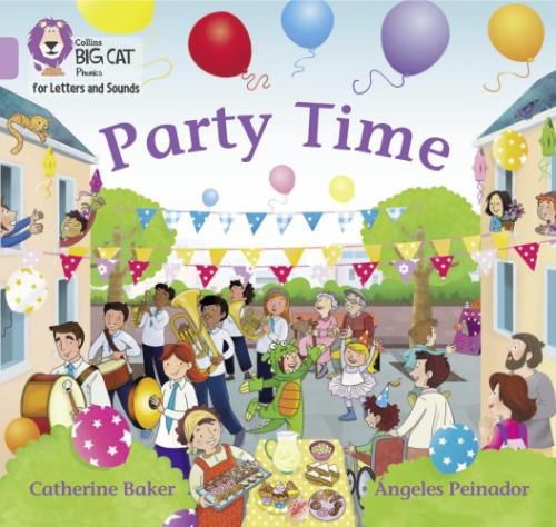 Party Time: Band 00/Lilac (Collins Big Cat Phonics for... - Baker, Catherine