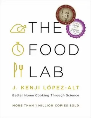 The Food Lab | Better Home Cooking Through Science | J. Kenji Lopez-Alt | Buch