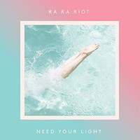 Ra Ra Riot - Need Your Light - Vinyl Record - F600Z