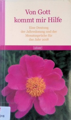 Von Gott kommt mir Hilfe : Eine Deutung der Jahreslosung und der Monatssp 237706