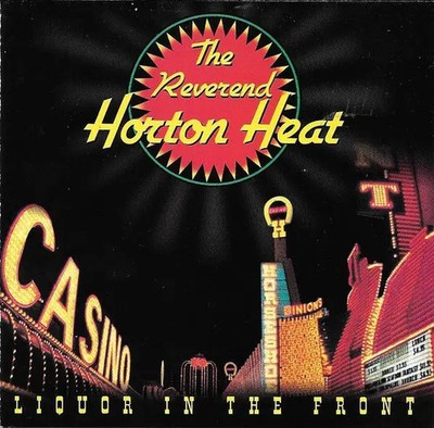 CD Reverend Horton Heat Liquor In The Front Sub Pop