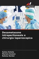 Salma Ketata (U. A.) | Desametasone Intraperitoneale E Chirurgia Laparoscopica