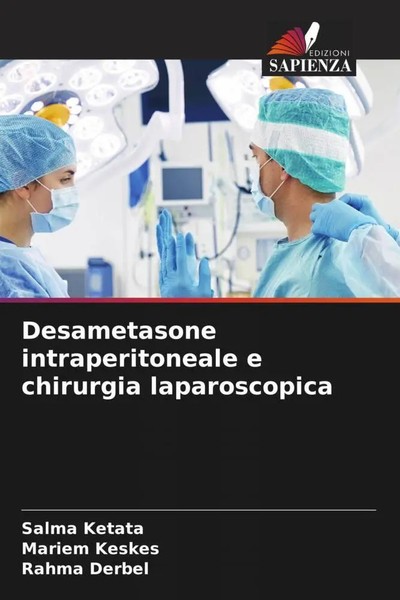 Salma Ketata (U. A.) | Desametasone Intraperitoneale E Chirurgia Laparoscopica-image