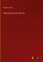 Marion Theed | What She Did With Her Life | Buch | Englisch (2022) | Gebunden