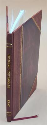 Ide?E De Ce Que Pourrait E?Tre Une Histoire Universelle Dans Les [Leather Bound]