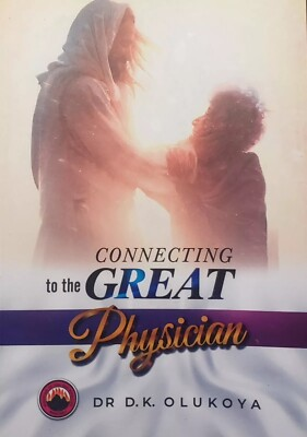 #ad #ad Connecting to the Great Physician by. Dr. D.K. Olukoya $30.00