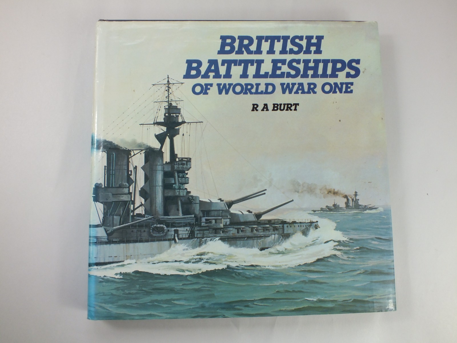 British Battleships of World War One - R.A. Burt
