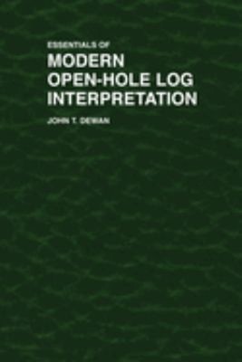 Essentials of Modern Open-Hole Log Interpretation Paperback John