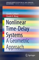 Nonlinear Time-Delay Systems | A Geometric Approach | Claudia Califano (U. A.)