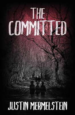 The Committed von Justin Mermelstein - neue Kopie - 9780988668744