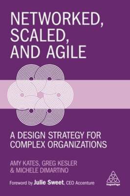Networked, Scaled, and Agile: A Design Strategy for Complex Organizations: Used