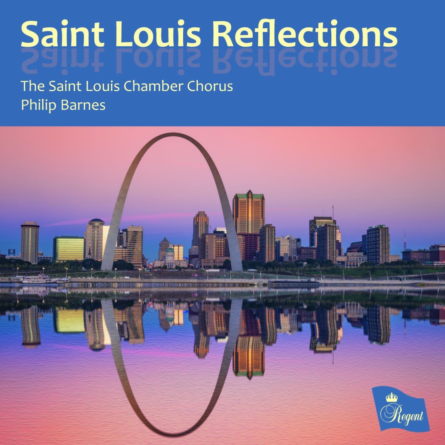 The Saint Louis Chamber Chorus Saint Louis Reflections (CD) Album