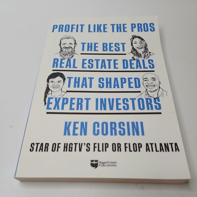 Profit Like the Pros: The Best Real Estate Deals that Shaped... Corsini, Ken