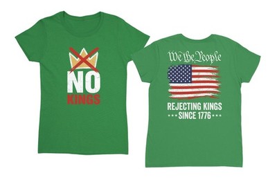 We The People Rejecting Kings Since 1776 Two-Sided Ladies' Crewneck T-Shirt
