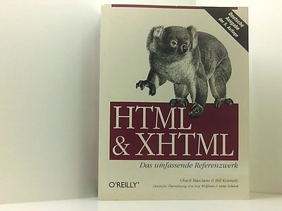 HTML & XHTML - Das umfassende Referenzwerk Chuck, Musciano und Kennedy Bill: