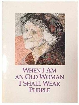 When I am an old woman I shall wear - Paperback, by Martz Sandra - Very Good x
