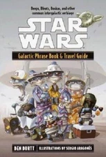 Galactic Phrase Book & Travel Guide: Beeps, Bleats, Boskas, and Othe - VERY GOOD