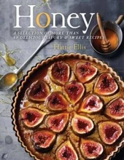 Honey: A Selection of More than 80 Delicious Savory & Sweet Recipes - GOOD