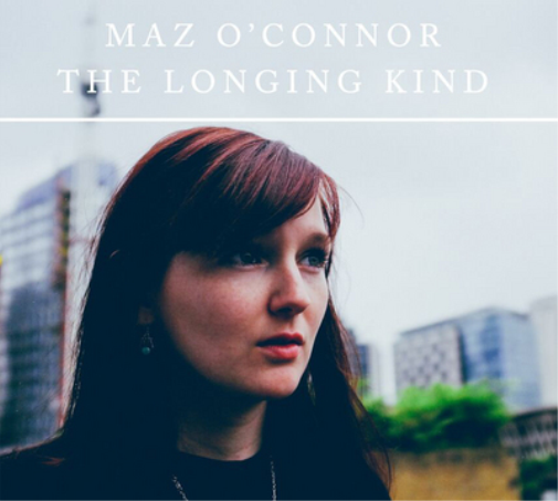 Maz O'Connor The Longing Kind (CD) Album