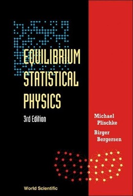 Equilibrium Statistical Physics (3rd Edition) - 9789812560483