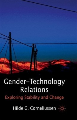 Gender-technology Relations : Exploring Stability and Change, Paperback by Co...