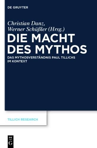 Christian Danz Die Macht Des Mythos (Hardback) Tillich Research