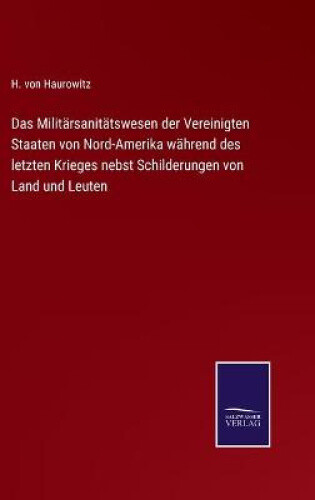 Thumbnail - Das Militärsanitätswesen Der Vereinigten Staaten Von Nord-amerika
